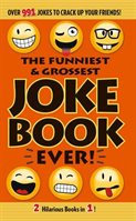 Funniest and Grossest Joke Book Ever