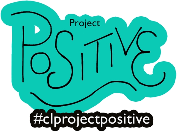 Project Positive #clprojectpositive