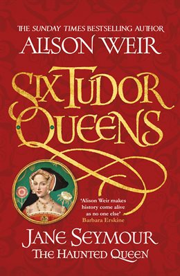 Alison Weir book coverJane Seymour - Six Tudor Queens HB (STE)
